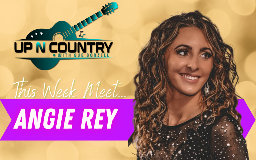 Meet Country Artist Angie Rey Up N Country
