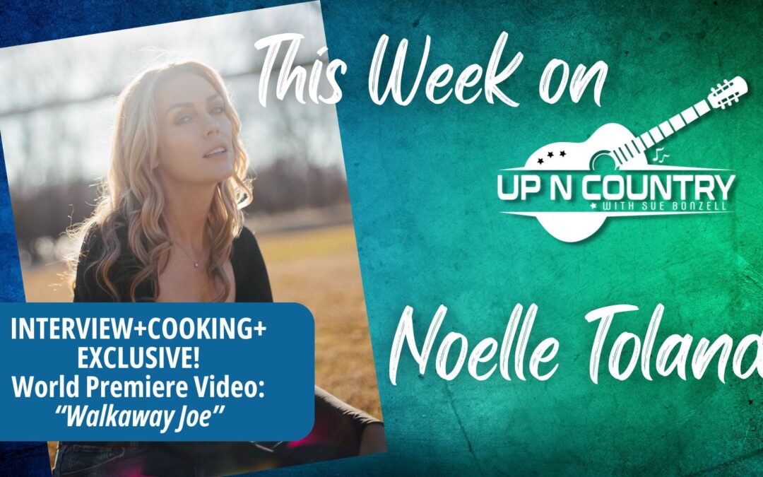 Ep 112 Noelle Toland – World Premiere Music Video + Cooking